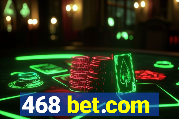 468 bet.com